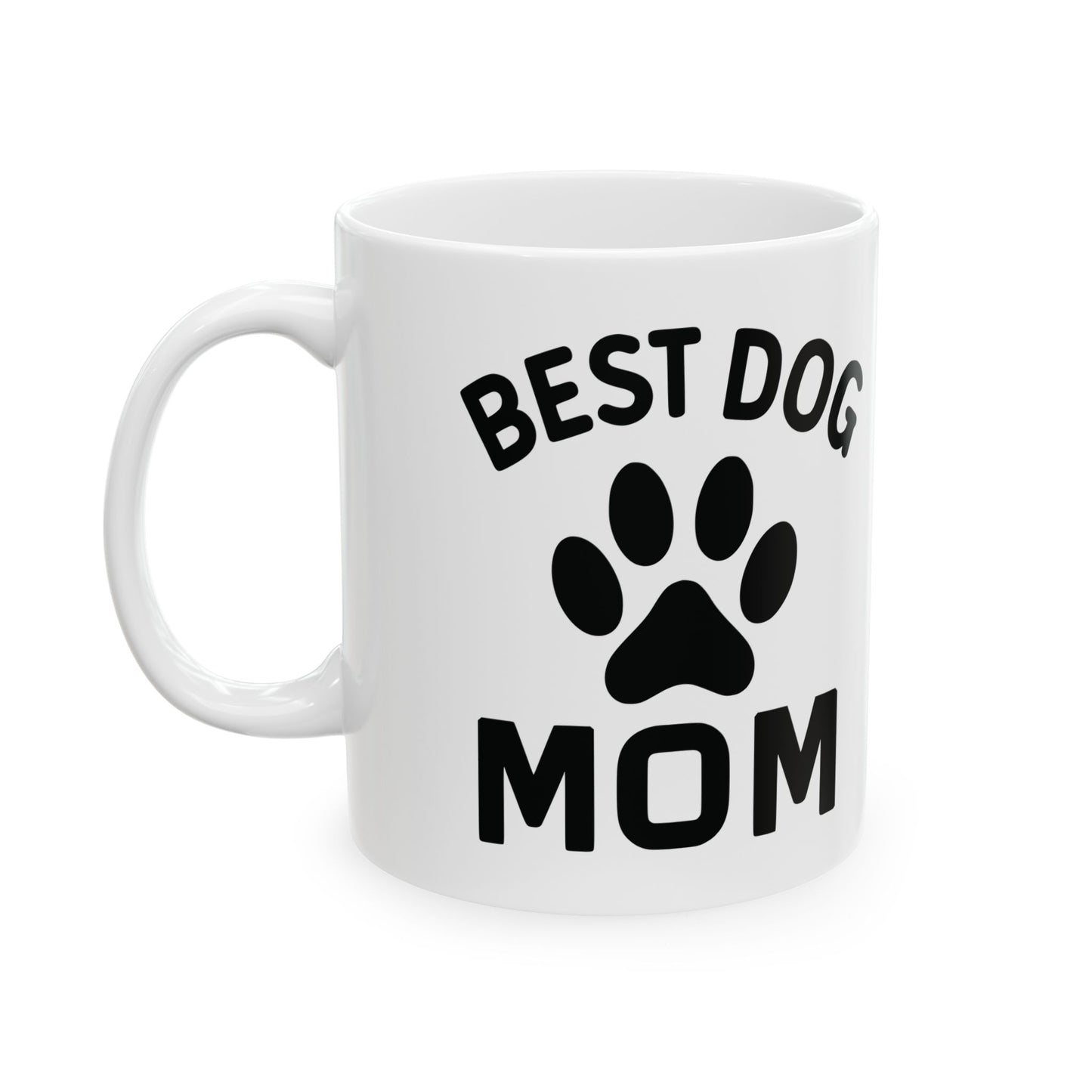 "Best Dog Mom" Ceramic Mug, (11oz)